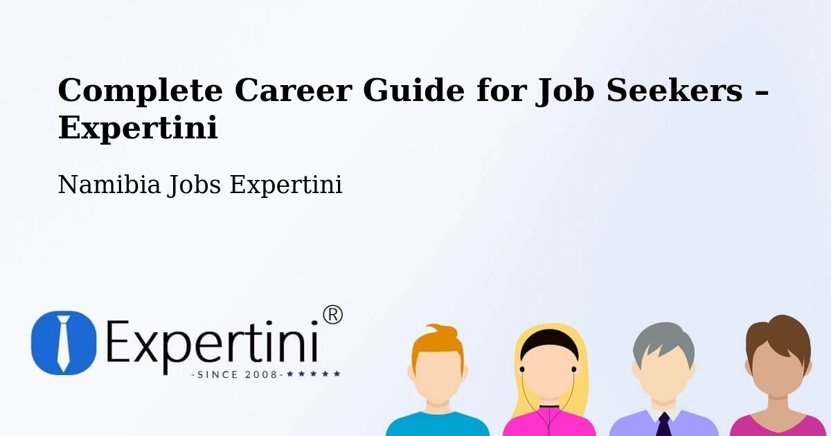 Career Guide for Job Seekers – Hoachanas - Hoachanas, Namibia Jobs Expertini