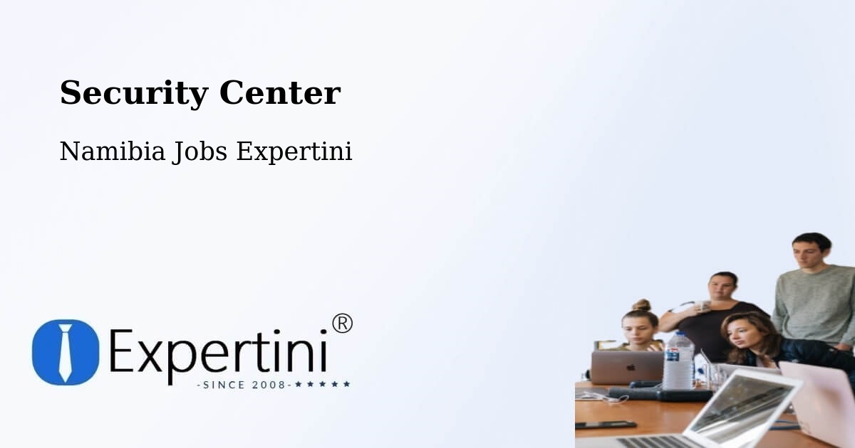 Security & Compliance – Hoachanas - Namibia Jobs Expertini