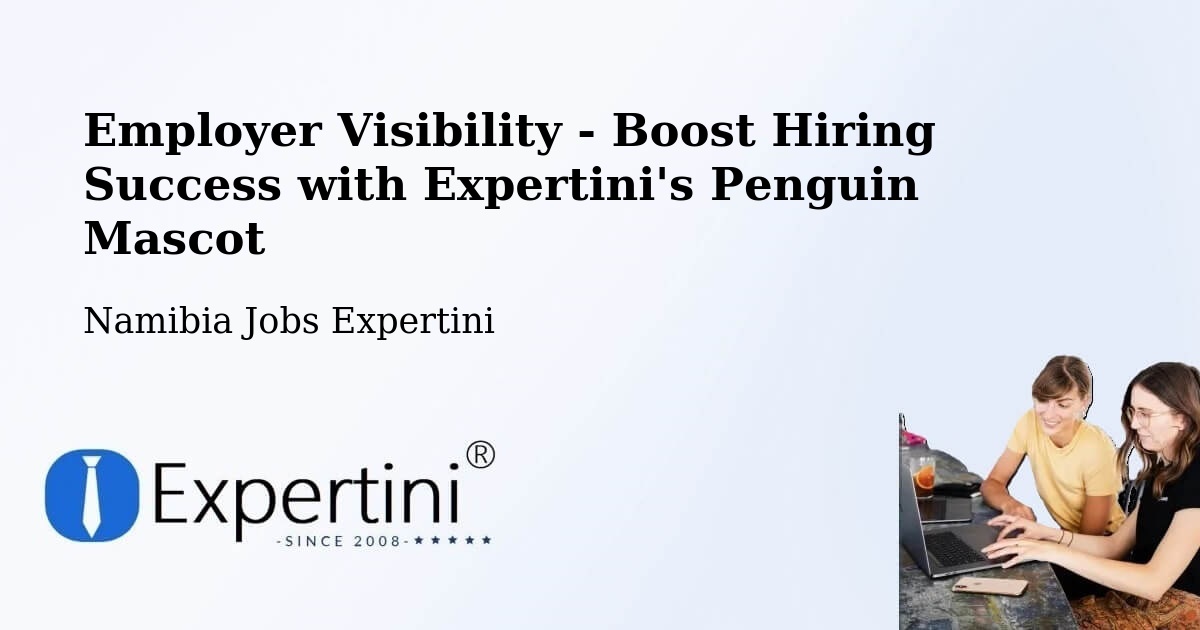 CV and Resume Visibility Optimization – Hoachanas - Namibia Jobs Expertini